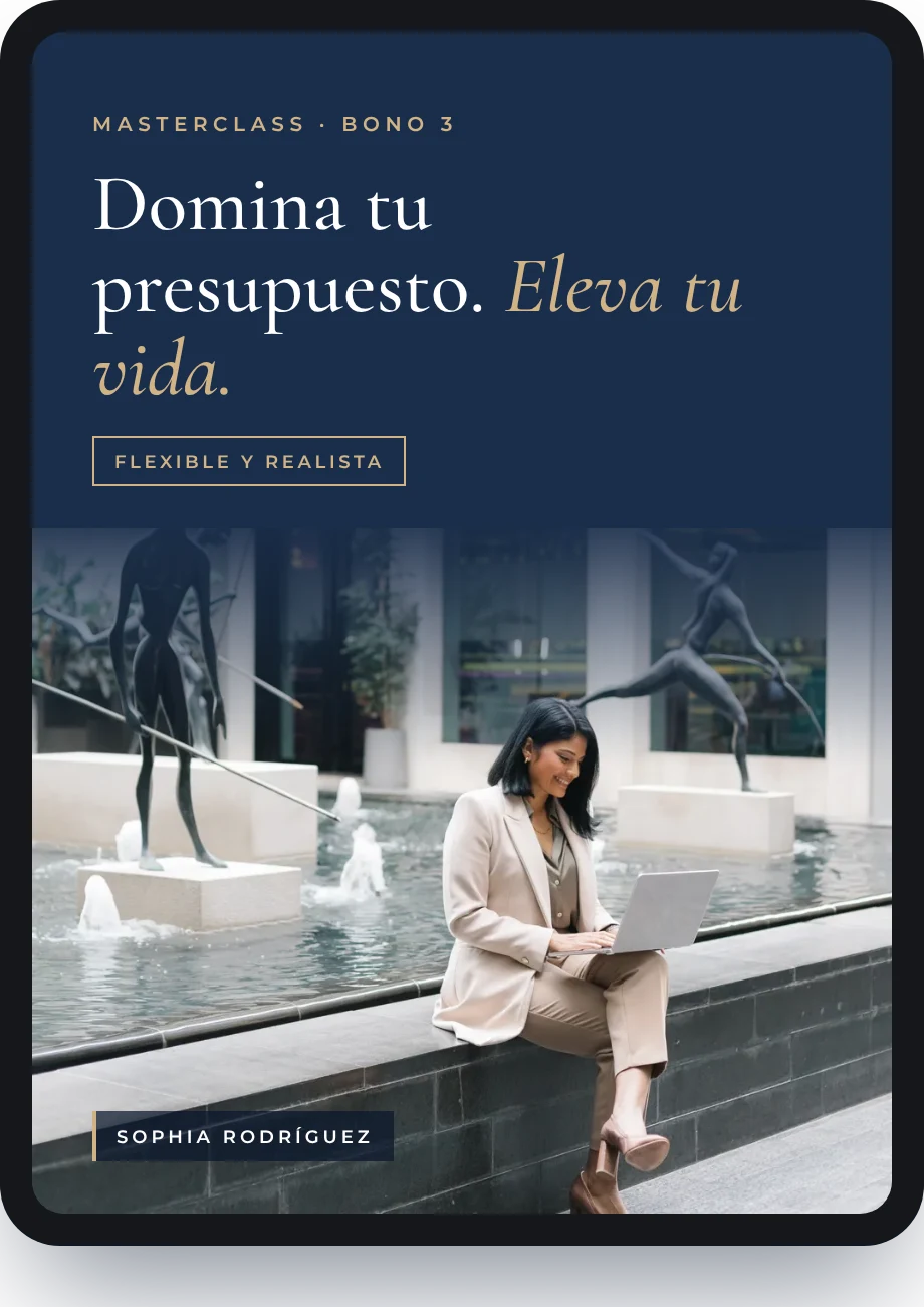 Masterclass Domina tu presupuesto. Eleva tu vida.
