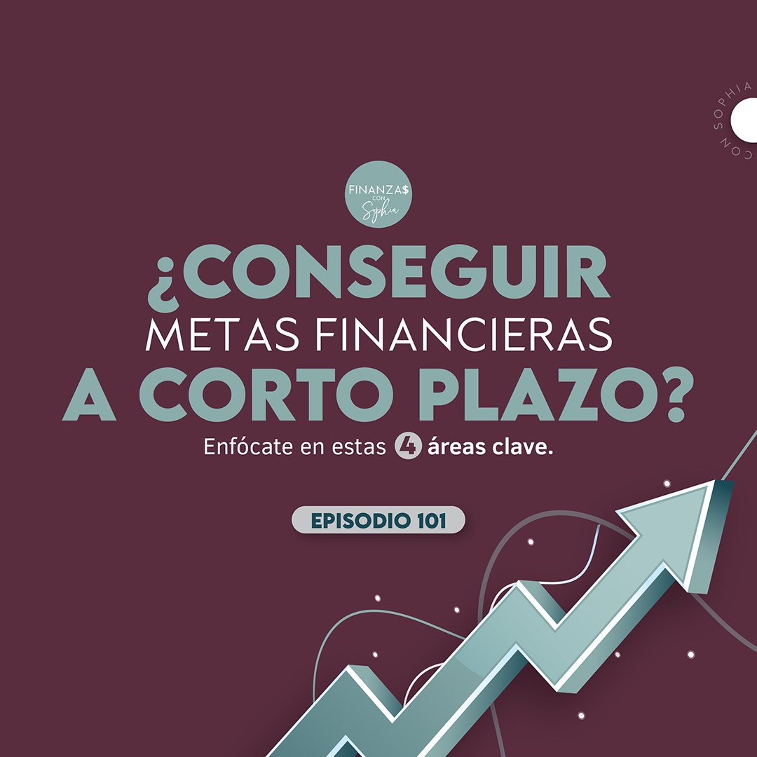 ¿Conseguir metas financieras a corto plazo?