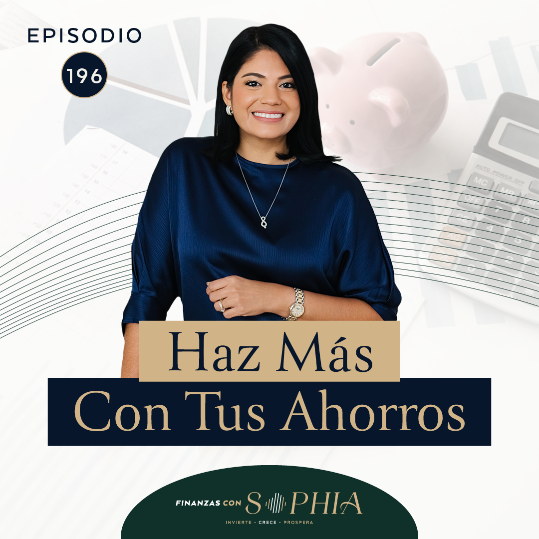 Haz Más con tus Ahorros